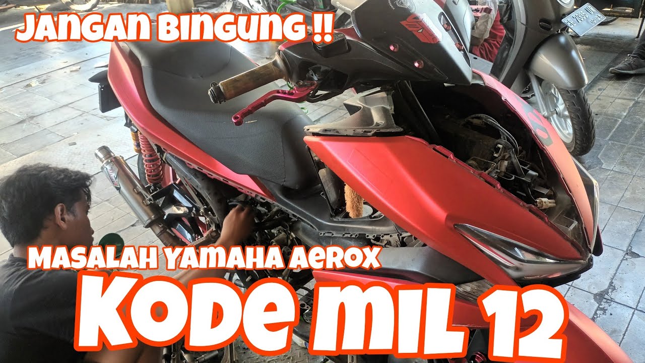 Masalah Kode Mil 12 Pada Motor Yamaha Aerox