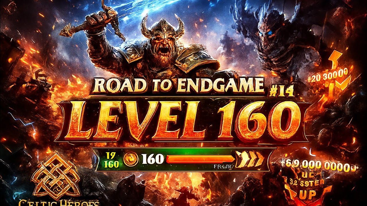 Level 160 - Road To Endgame #14 | Celtic Heroes