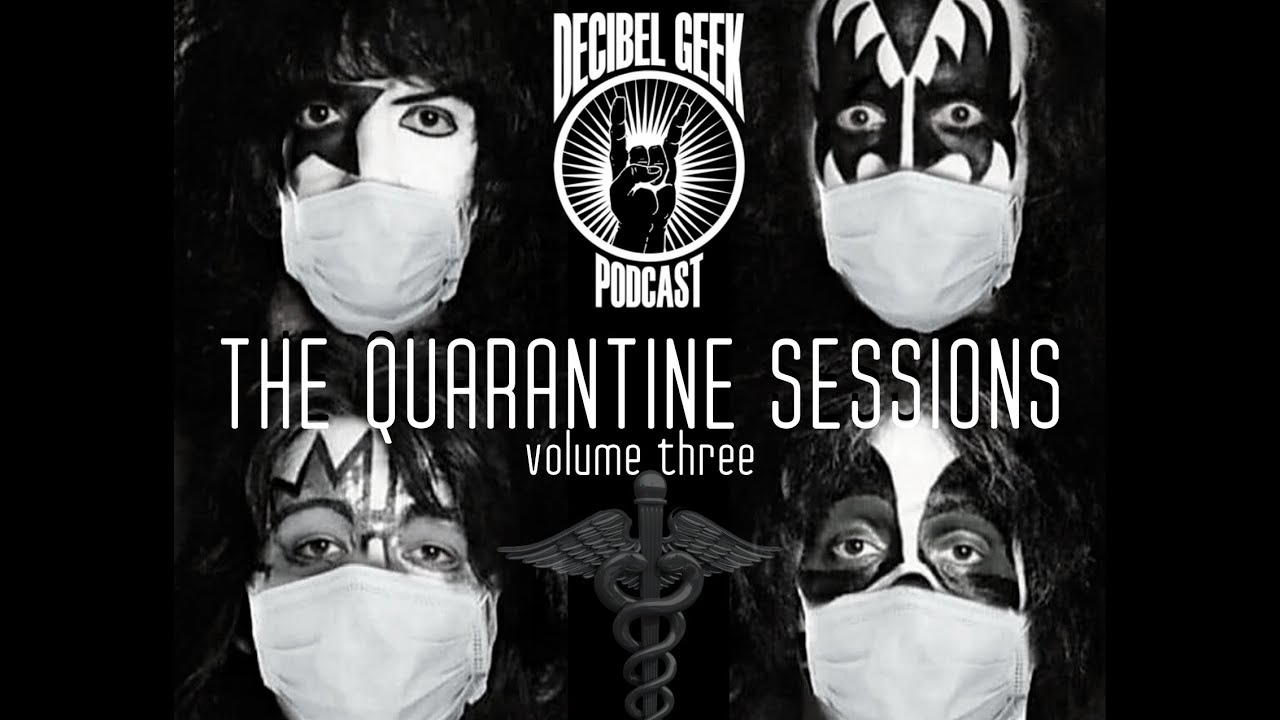 Decibel Geek Podcast Ep. 400: The Quarantine Sessions Vol 3