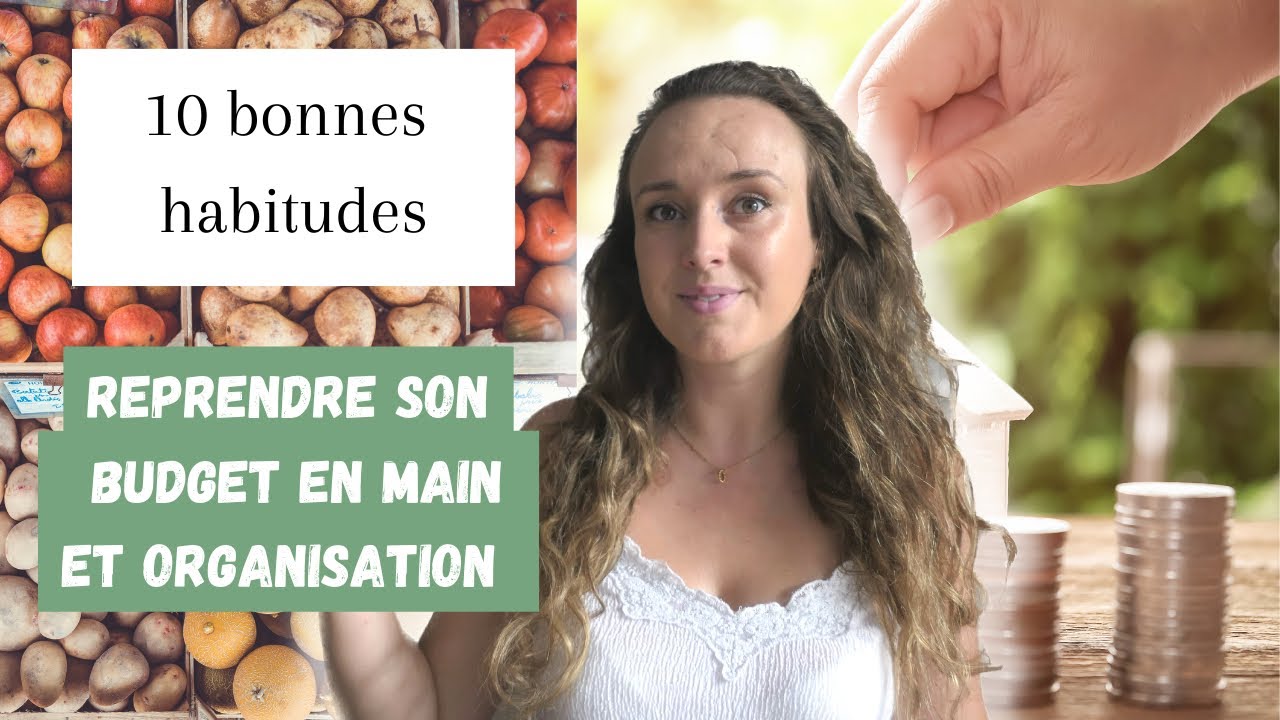 10 habitudes pour reprendre son budget en main dès la rentrée | Organisation et Budget
