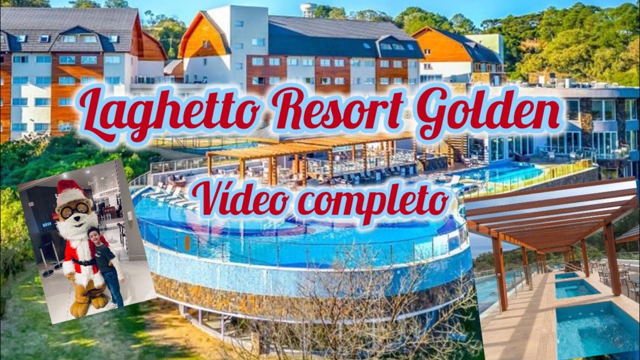 Lagheto Resort Golden. Melhor hotel com crianças em Gramado. Vídeo completo.