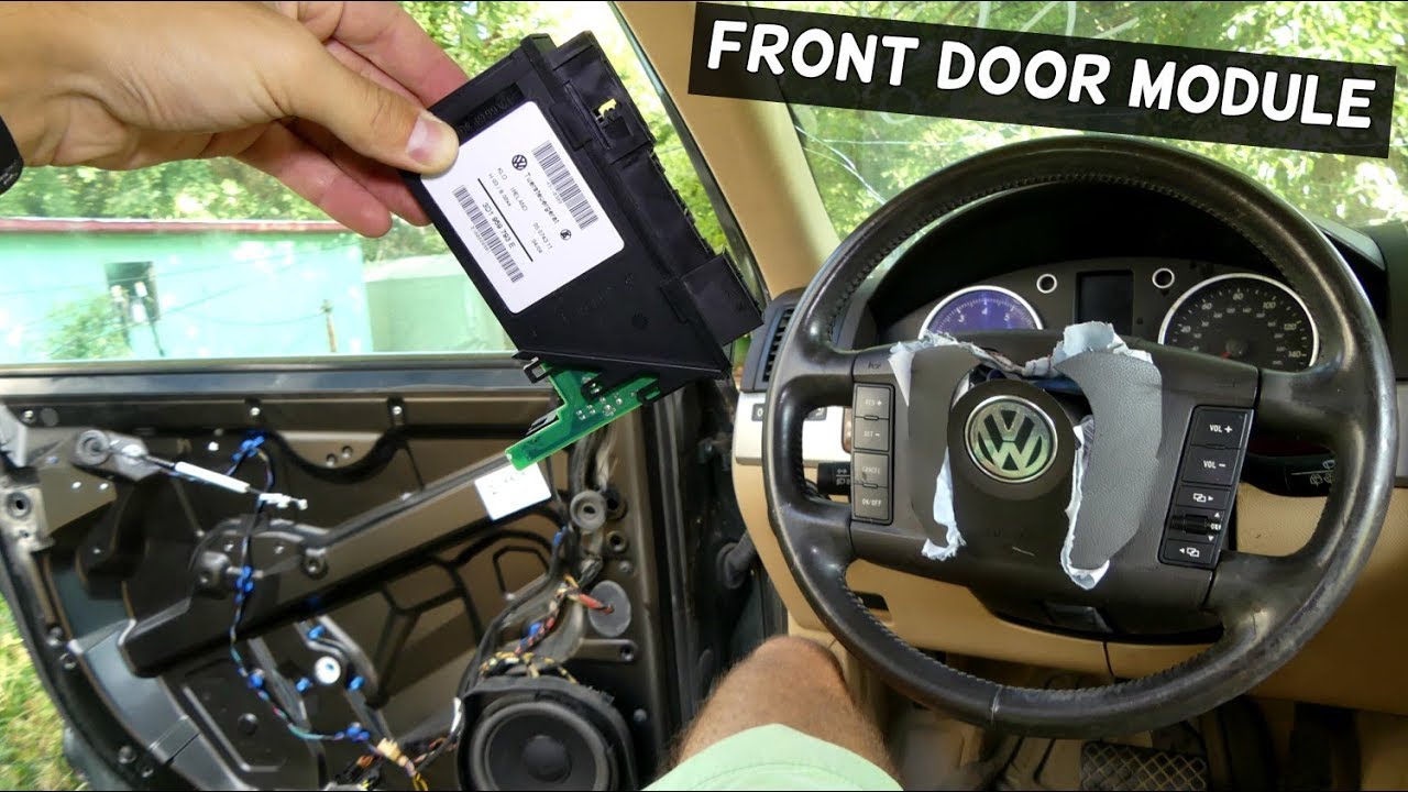 HOW TO REMOVE AND REPLACE FRONT DOOR COMPUTER MODULE ON VW TOUAREG