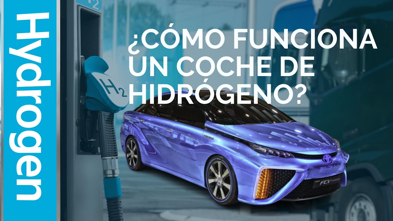 CÓMO FUNCIONA UN COCHE DE HIDRÓGENO? | Fuel Cell, Componentes y Tipos