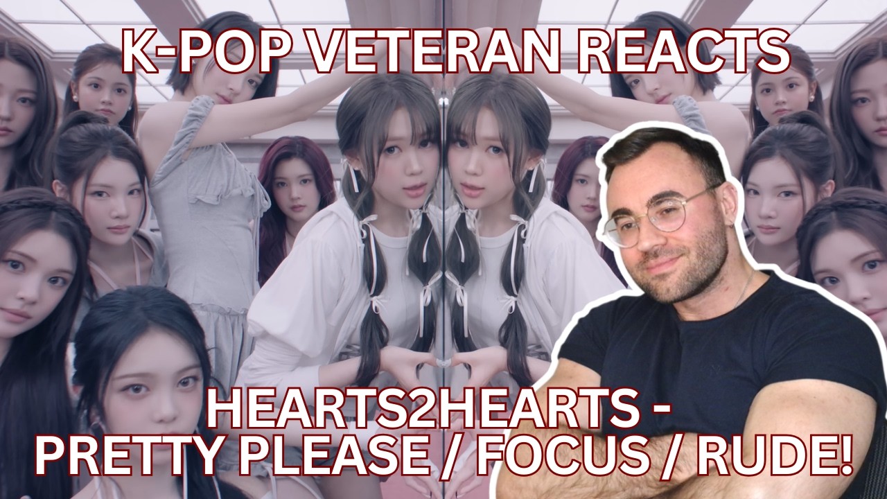 K-POP VETERAN REACTS: HEARTS2HEARTS (하츠투하츠) - PRETTY PLEASE / FOCUS / RUDE! MV
