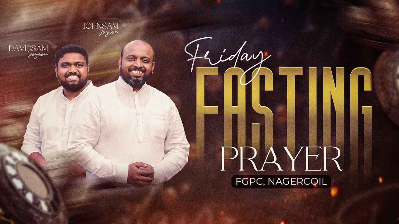 FASTING PRAYER (28-06-2024)​​ | JOHNSAM JOYSON | DAVIDSAM JOYSON | FGPC NAGERCOIL