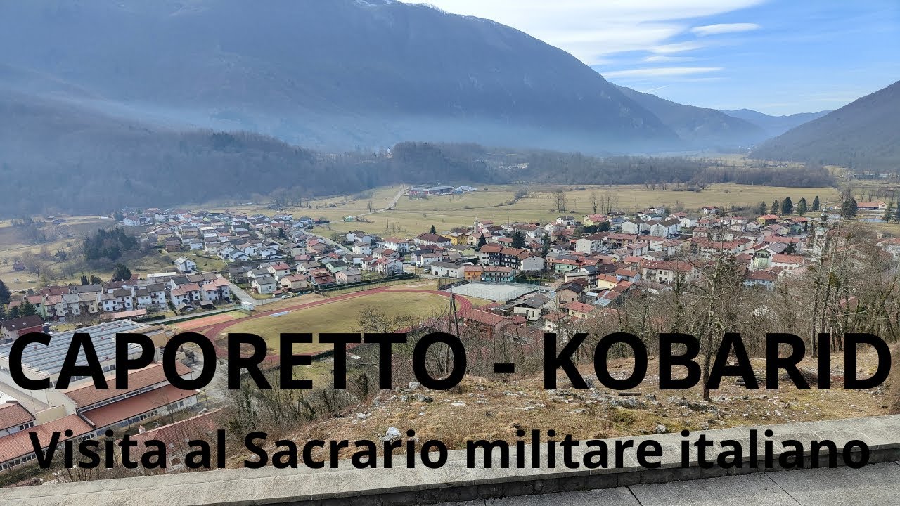 SACRARIO MILITARE DI CAPORETTO - KOBARID (SLOVENIA)