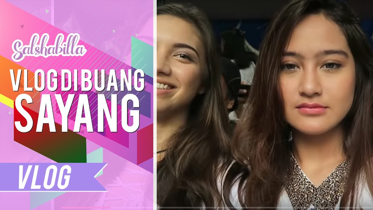 SALSHABILLA #VLOG - VLOG DI BUANG SAYANG