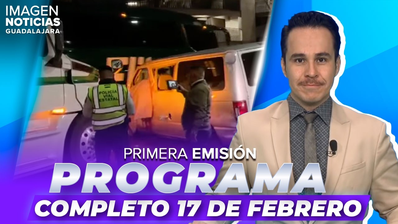Noticias GDL con Erick Breguer | Programa completo 17 de febrero de 2026