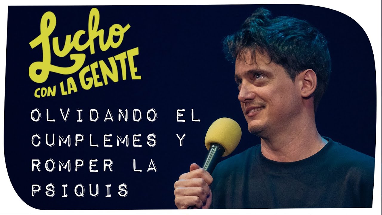 Lucho con La Gente #168 - Olvidando el Cumplemes y Romper la Psiquis