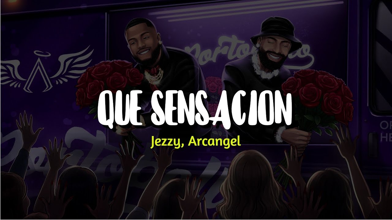 Jezzy, Arcangel - QUE SENSACI&Oacute;N (Remix) 