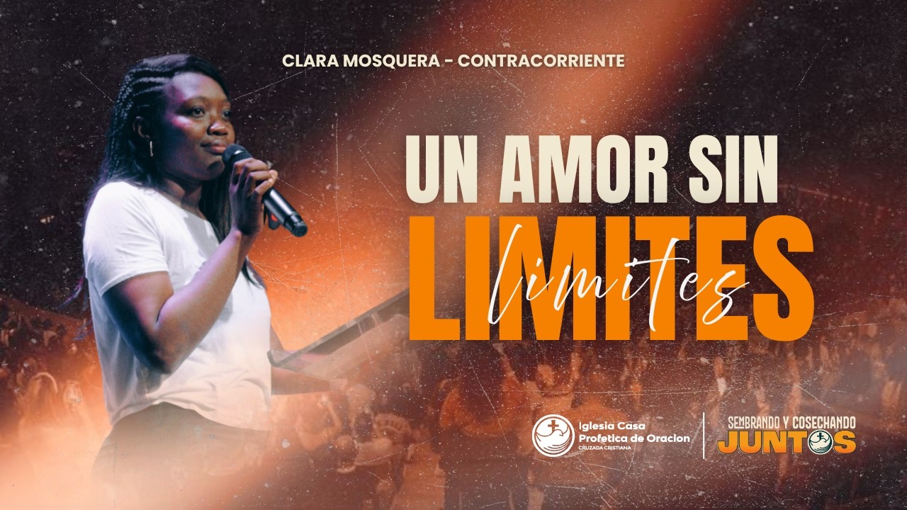 UN  AMOR SIN LÍMITES - CLARA MOSQUERA