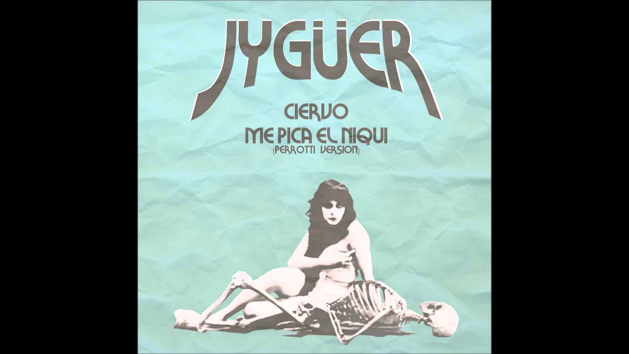 Jyg&uuml;er - Me pica el niqui (Perrotti version)