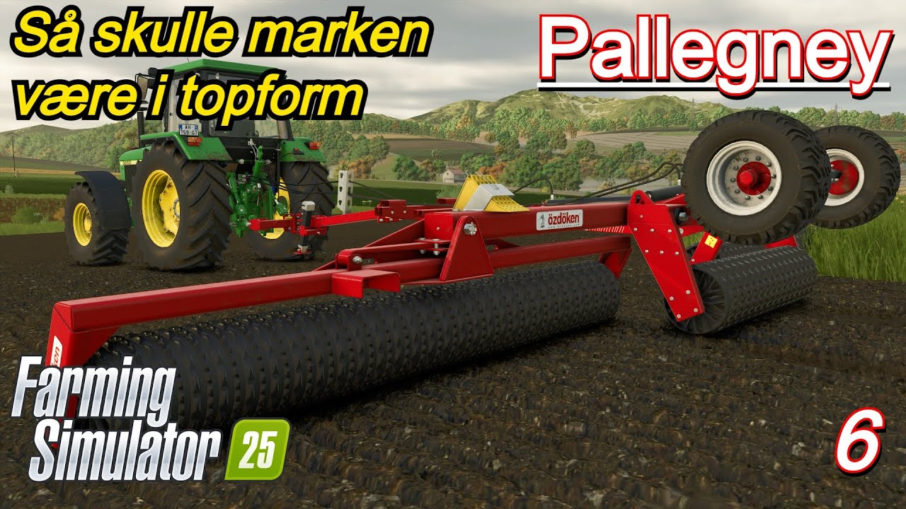 FS25 - Så skulle marken være i topform - Episode 6 Pallegney