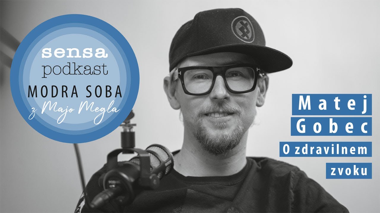Modra soba/Sensa podkast #2 – Matej Gobec o zdravilni moči zvoka