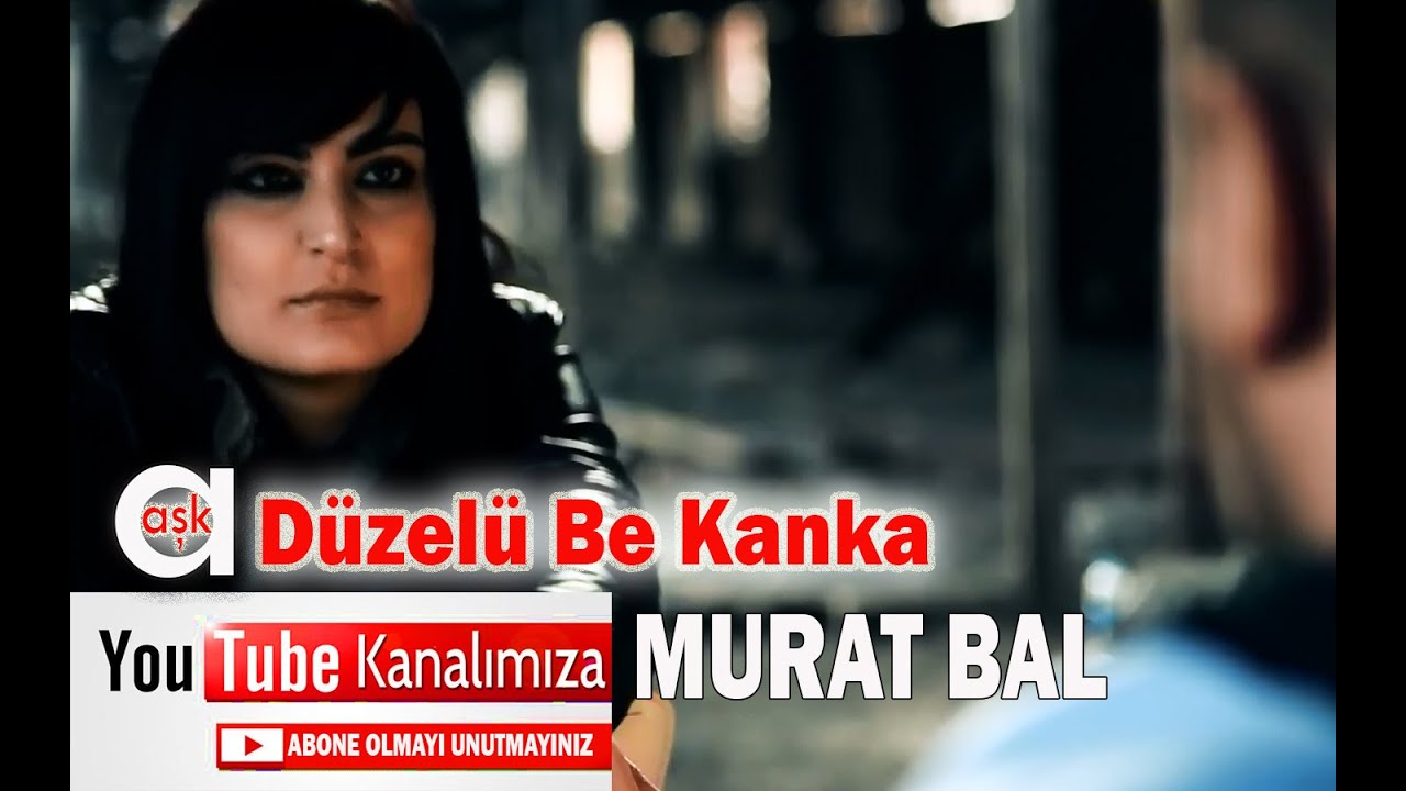 D&uuml;zel&uuml; Be Kanka   Murat Bal Official Video