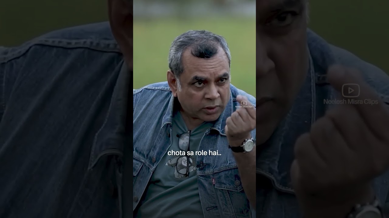Why Naseeruddin Shah Never Stopped Learning | Paresh Rawal on His Attitude & Craft