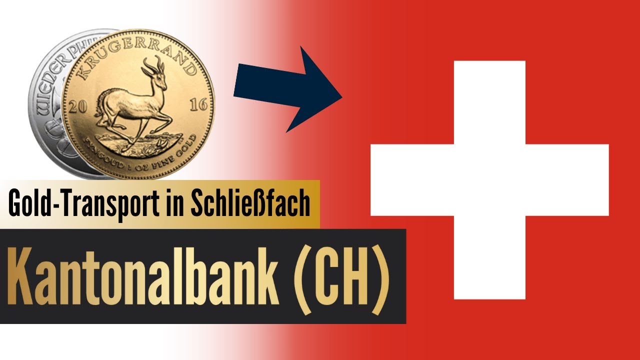 Gold zu Kantonalbank in der Schweiz bringen - So funktioniert es sicher!