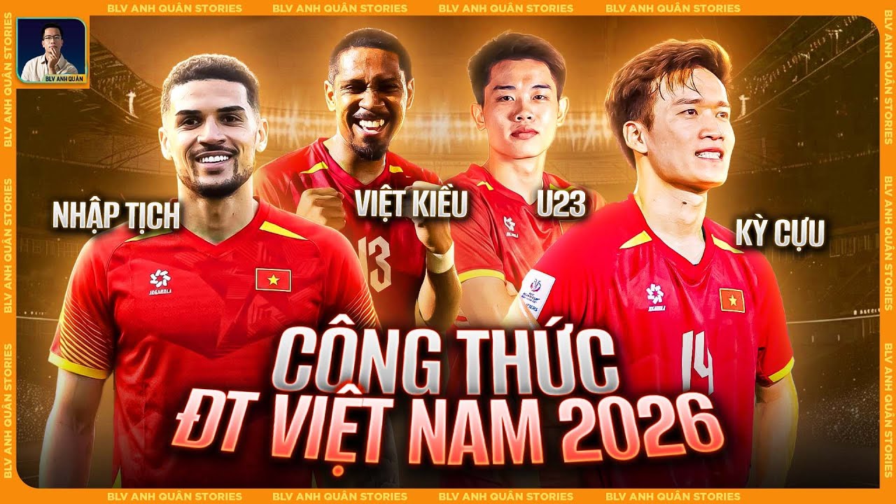 CÔNG THỨC HOÀN HẢO CỦA ĐT VIỆT NAM NĂM 2026