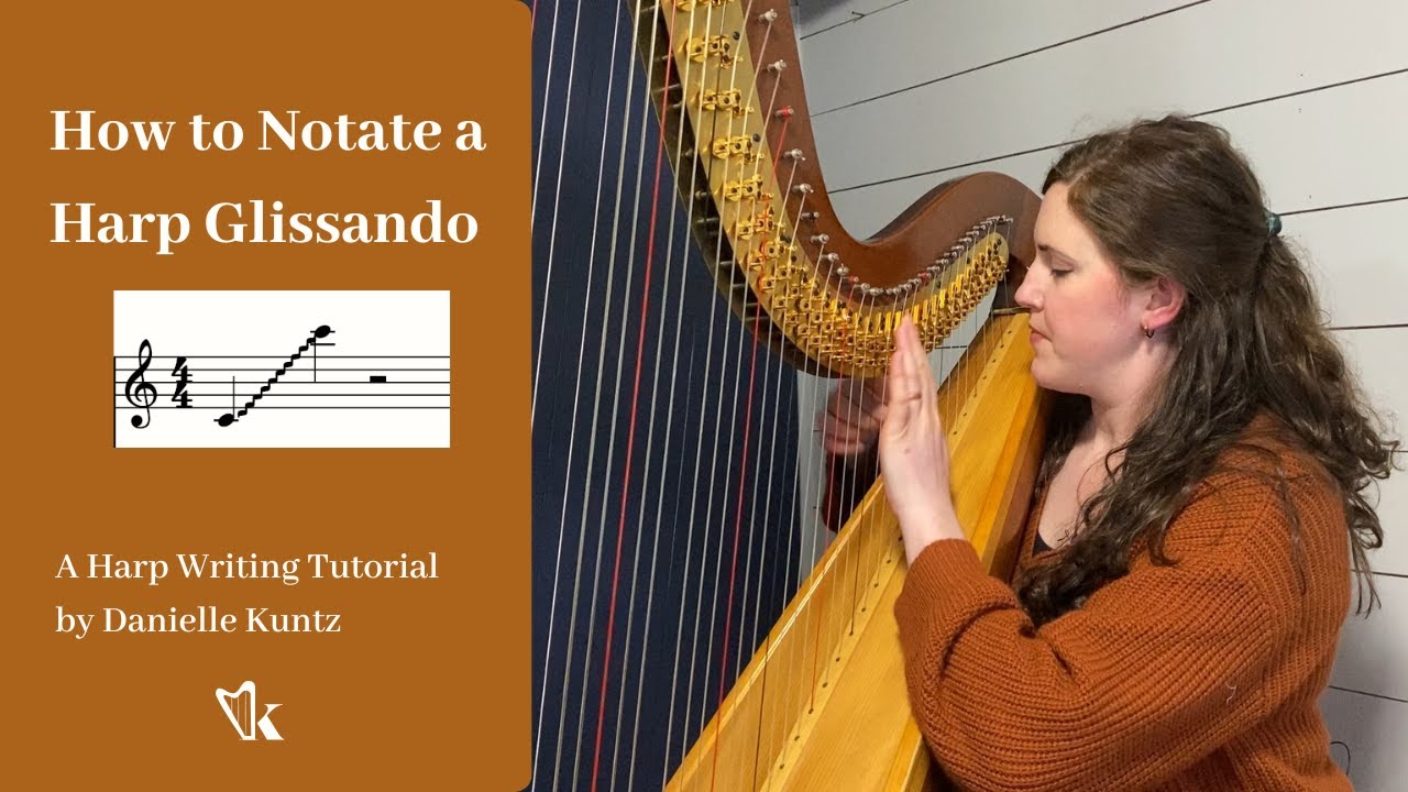 How to Notate a Harp Glissando // A Harp Writing Tutorial with Danielle Kuntz
