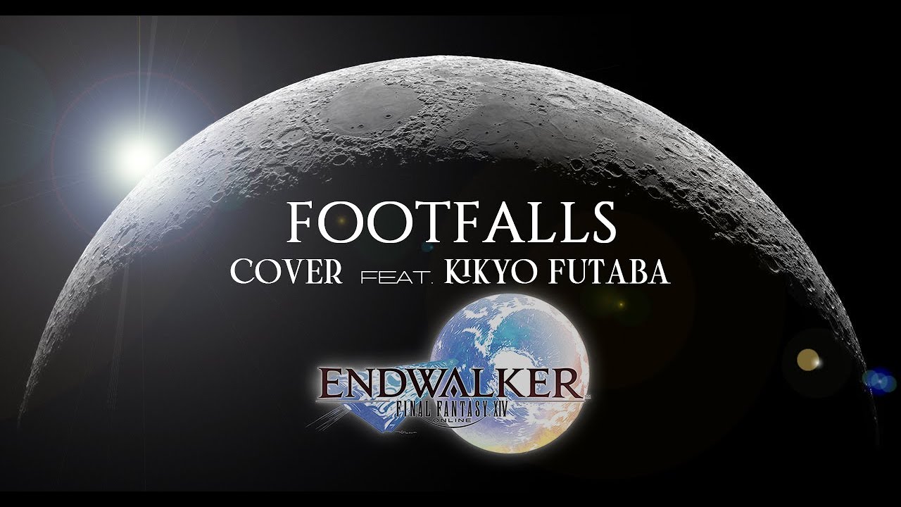 FFXIV - Footfalls Cover feat.Kikyo Futaba / ENDWALKER Cover Official lyrics