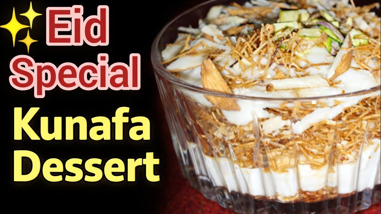 Kunafa Dessert | Easy Eid Sweet Recipe | Creamy Seviyan Dessert | Royal Kunafa Desert 