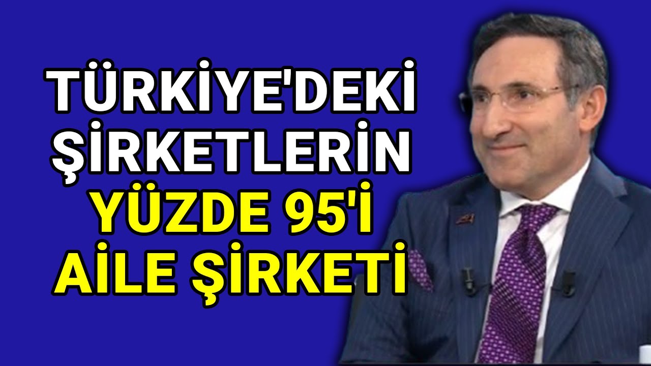 Amerika'da şirketlerin yüzde 90'ı aile şirketi, Türkiye'de ise yüzde 95