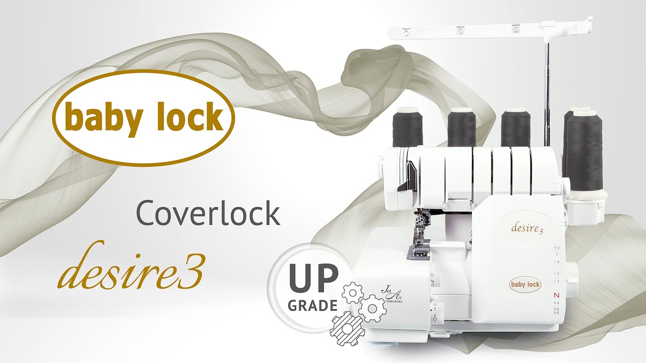 baby lock desire 3 Coverlock - NEU 2020!