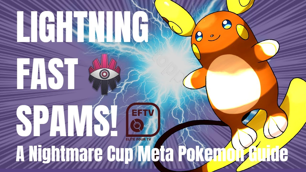 Out Spam Your Opponent With Alolan Raichu! Nightmare Cup Meta Pokemon Guide With ValorAsh