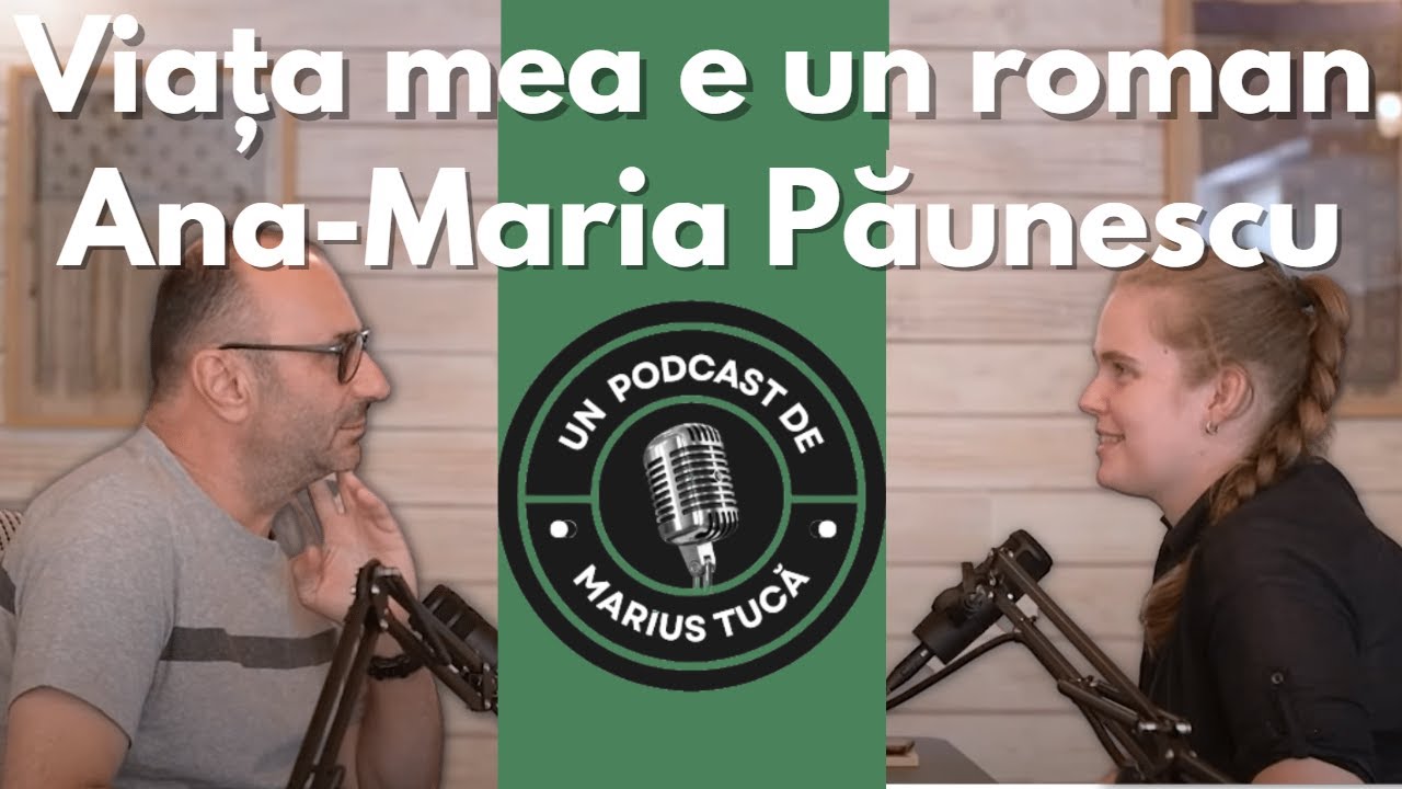 Viața mea e un roman – Invitată: Ana-Maria Păunescu | Ep 8
