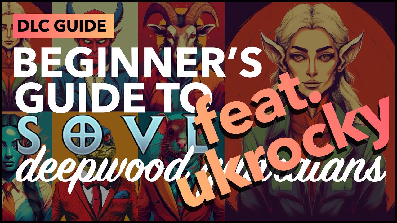 SOVL DLC Guide: Deepwood Guardians (feat. ukrocky)