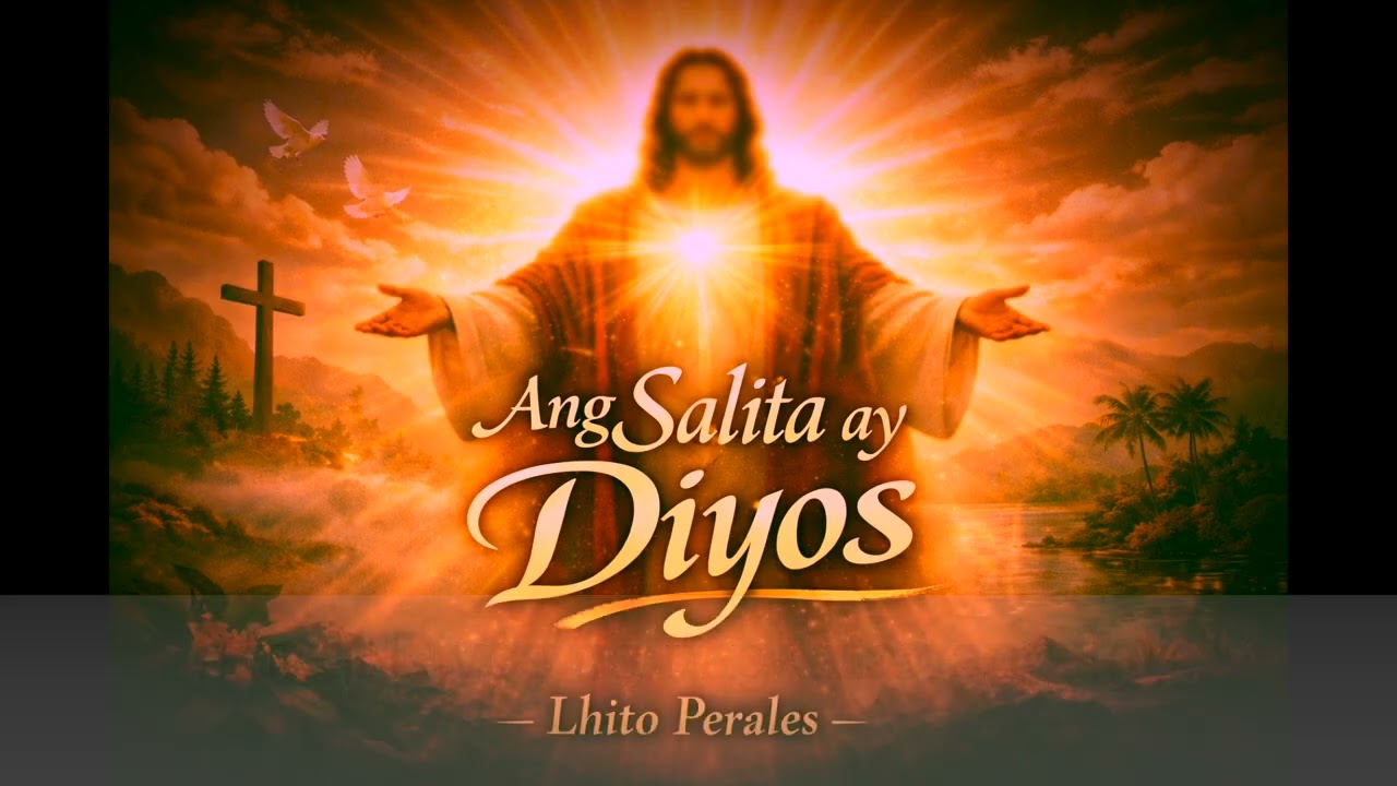 ANG SALITA AY DIYOS.                            by: Lhito Perales 