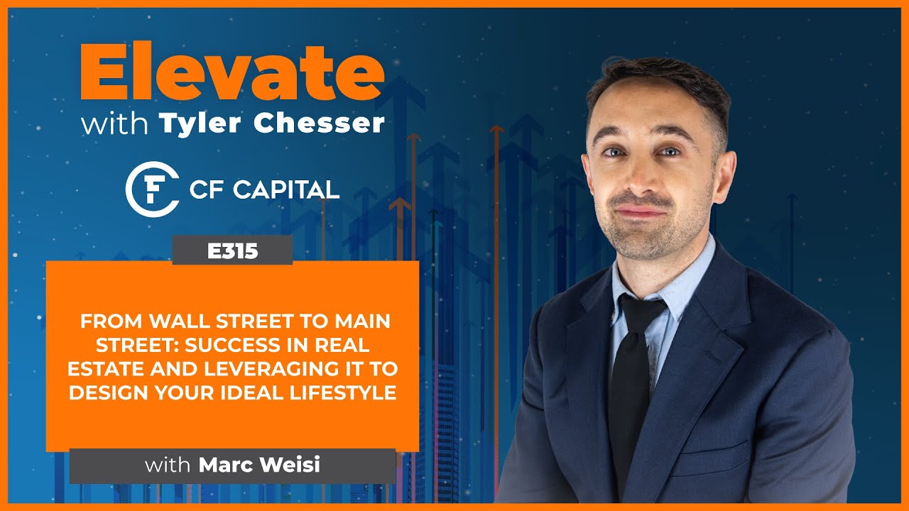E315 Marc Weisi – From Wall Street to Main Street: Success in Real Estate