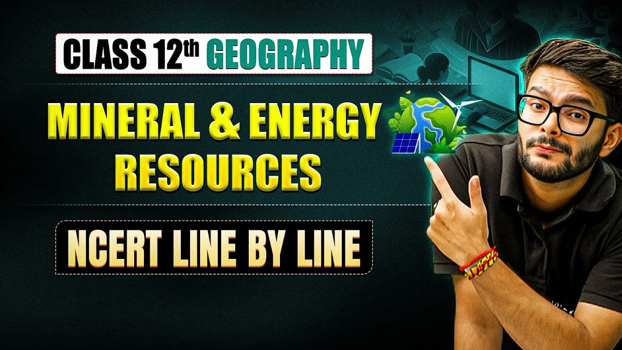 Mineral And Energy Resource Class 12 NCERT | Class 12 Geography Chapter 5