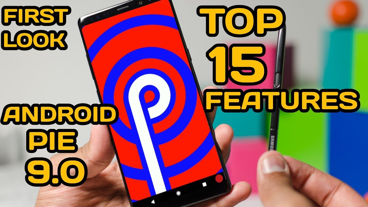 android 9.0 pie top 15 features+ wind down mode+wellbeing dashboard !!