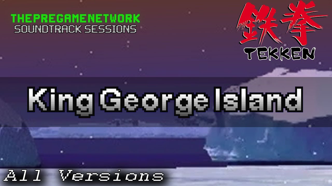 King George Island, Antarctica - Tekken (All Versions) | Soundtrack Sessions