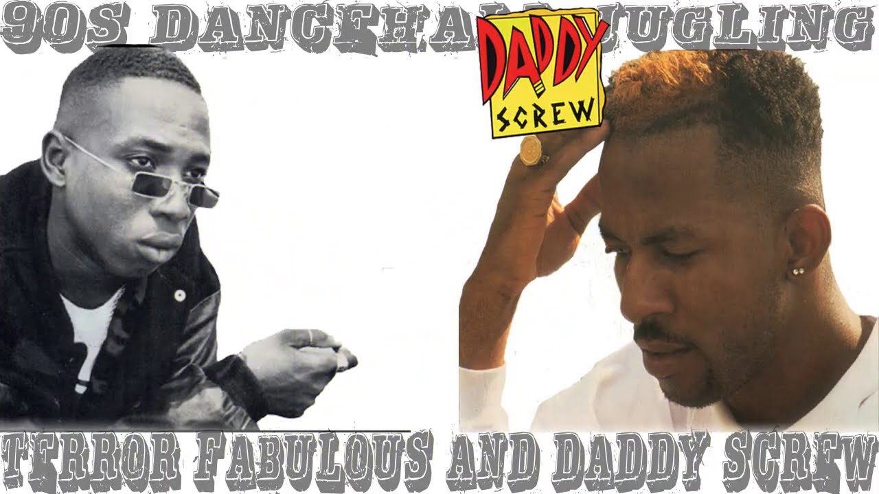 Terror Fabulous And Daddy Screw Best Of 90s Dancehall Showcase Side By Side Mix By Djeasy