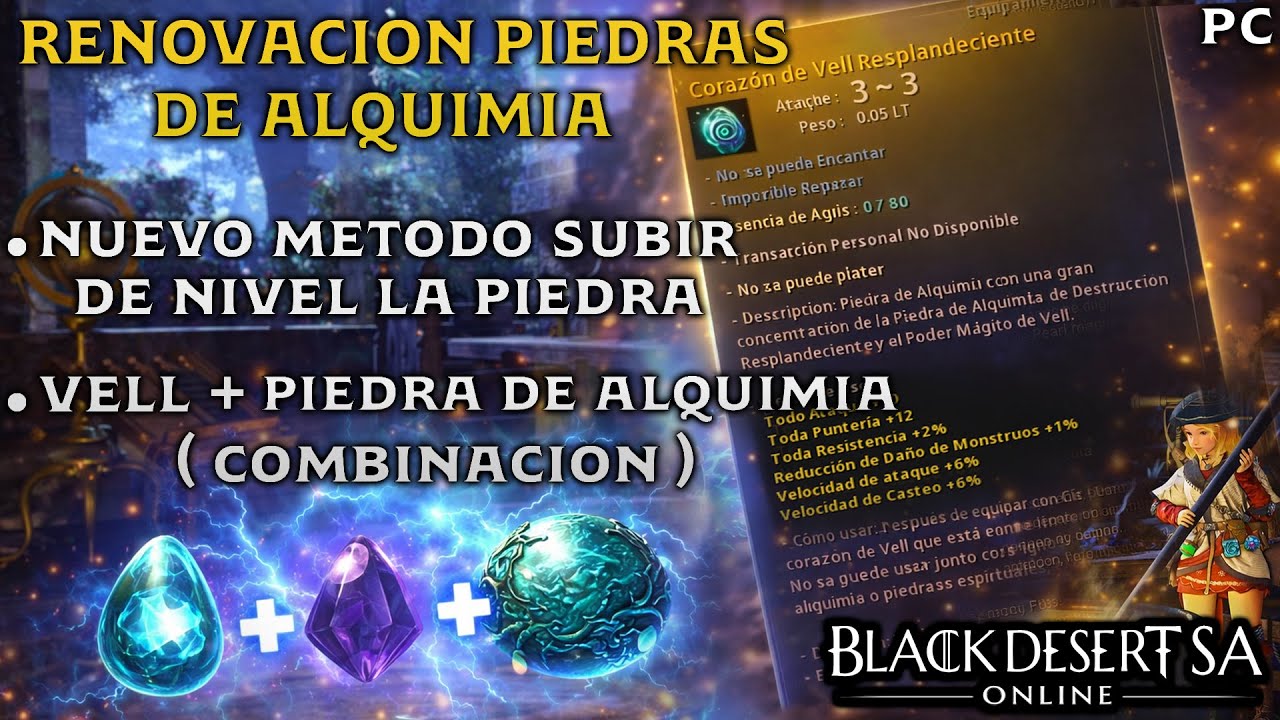 BLACK DESERT SA | PIEDRAS DE ALQUIMIA | SUBIRLA DE NIVEL | CORAZON DE VELL + PIEDRA DE ALQUIMIA | PC