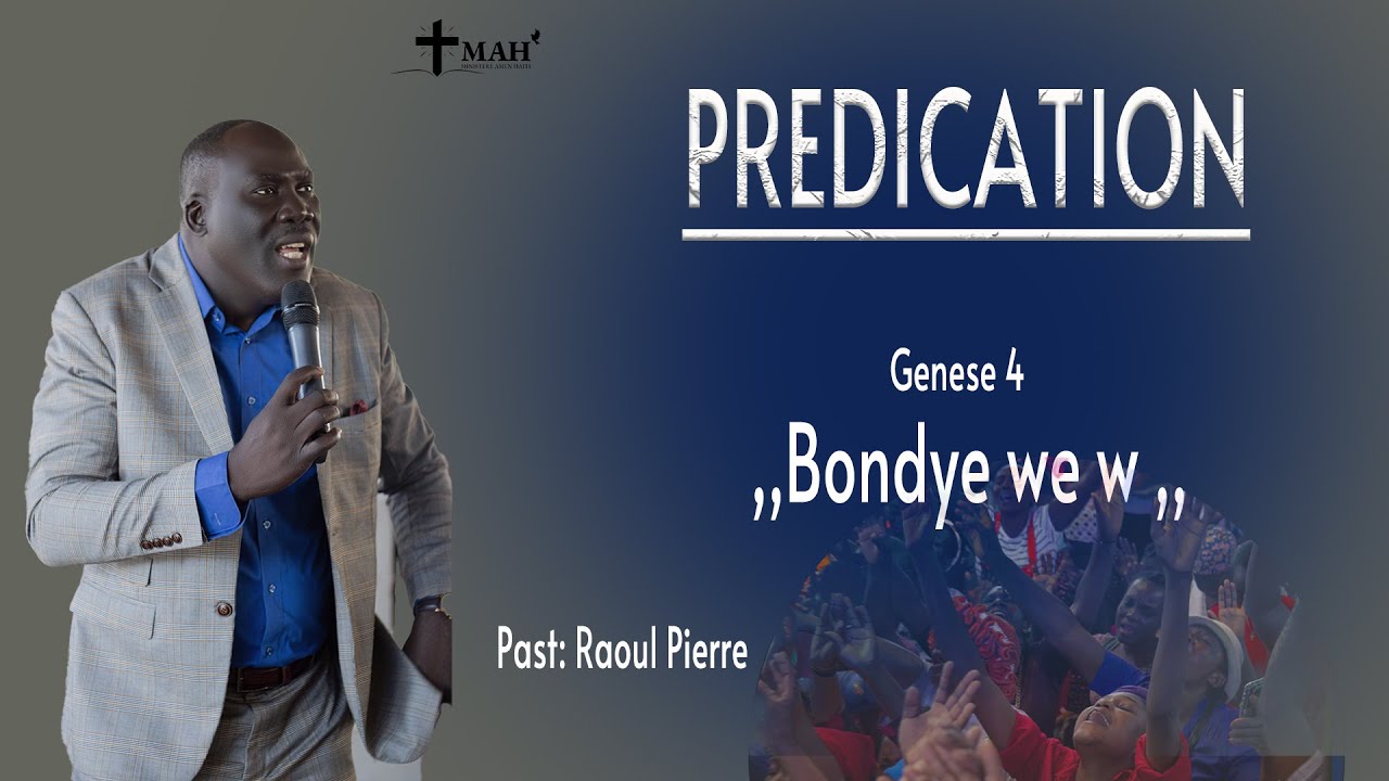PREDICATION | Bondye wew | Genese 4