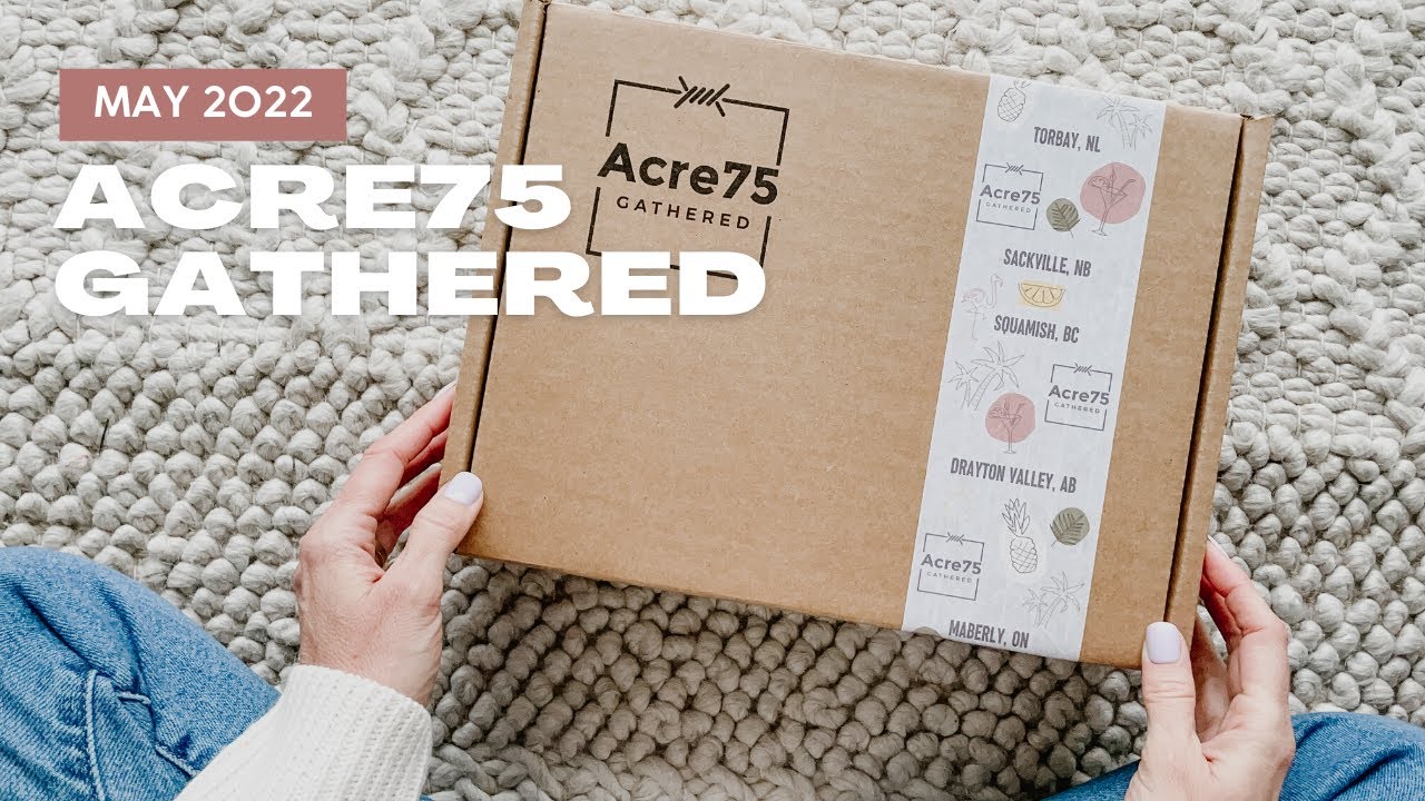 Acre75 Gathered Unboxing Summer 2022: Canadian Subscription Box