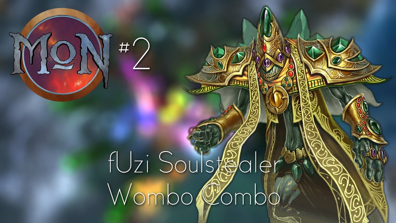MoN #2 | fUzi Soulstealer Wombo Combo