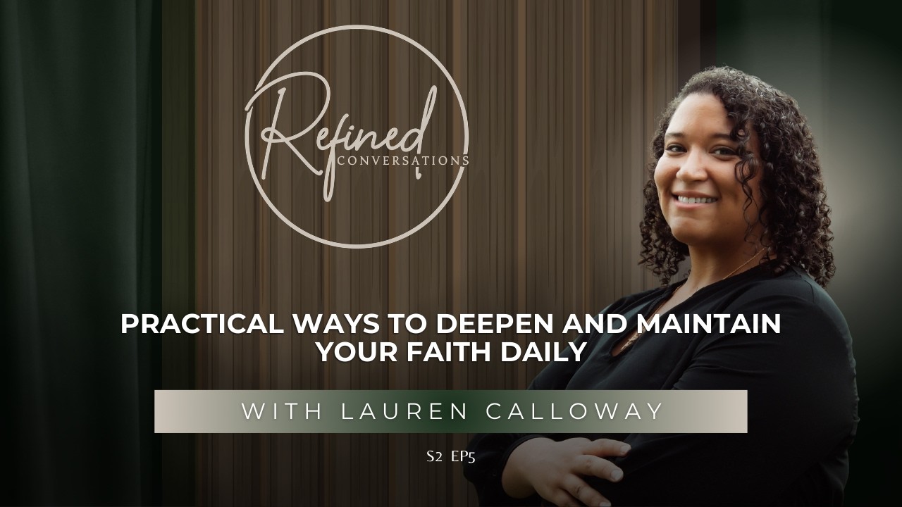Practical Ways To Deepen And Maintain Your Faith Daily