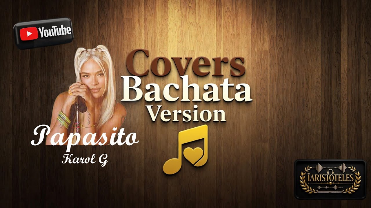 Papasito Karol G Version Bachata