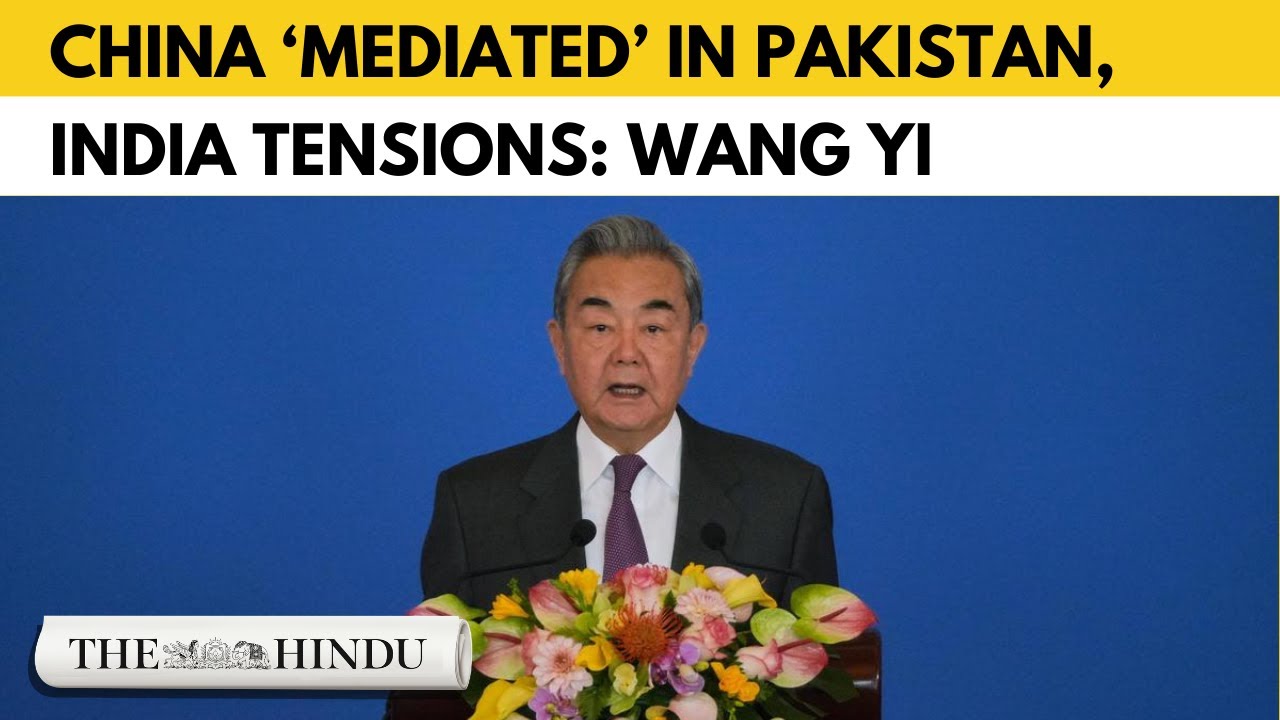 China &lsquo;mediated&rsquo; in Pakistan, India tensions: Wang Yi