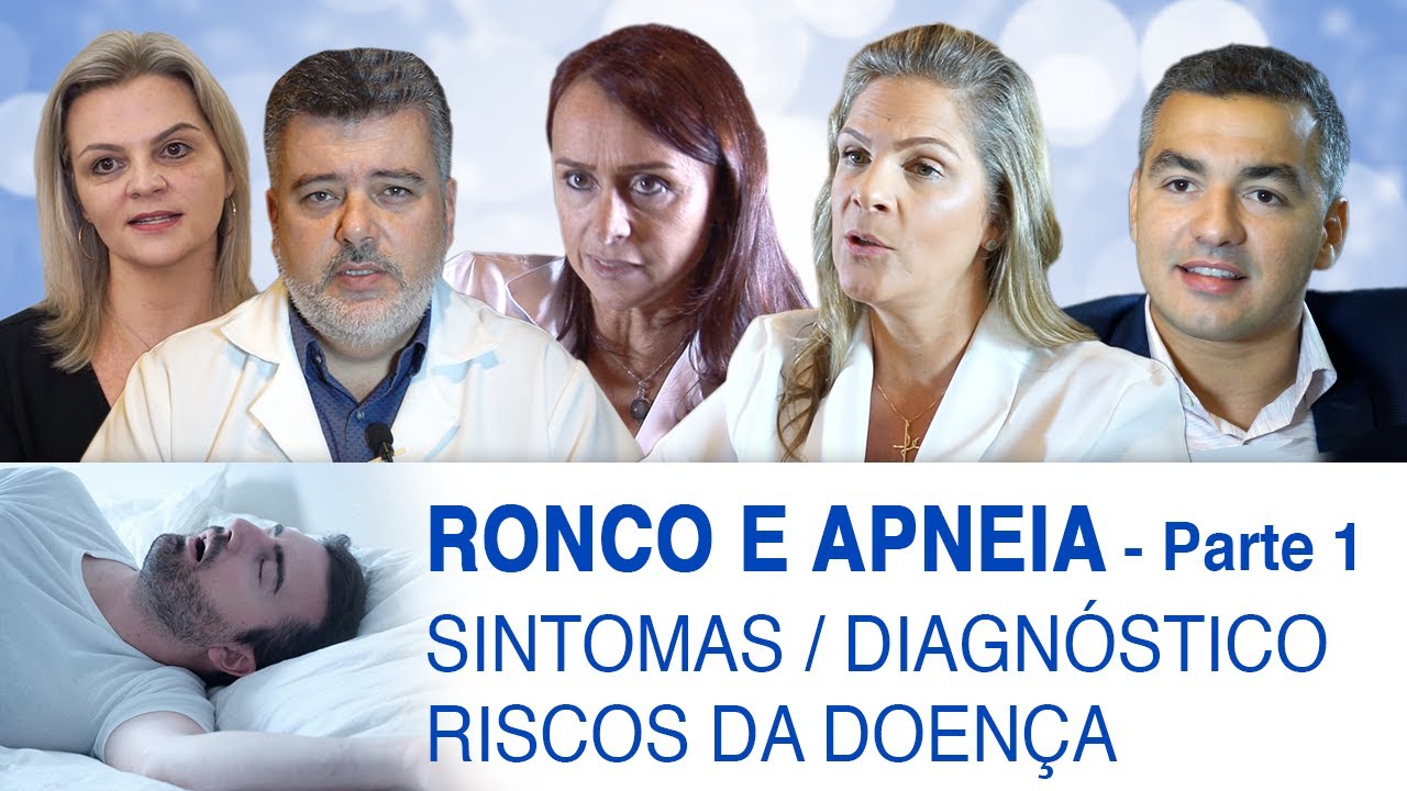 Ronco e Apneia - Parte 1 (Sintomas / Diagnóstico / Riscos da Doença)