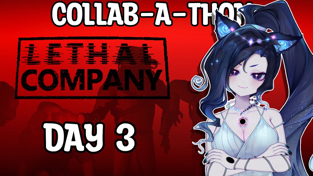 Day 3 ○ Lethal Company - Collab-a-Thon ○ Fufu