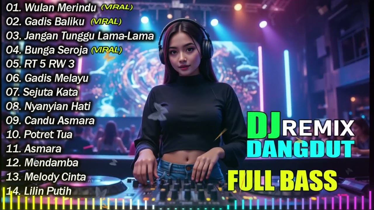 DJ REMIX DANGDUT TERBARU 2026 FULL BASS | WULAN MERINDU I GADIS BALIKU II BUNGA SEROJA I BASSNESIA
