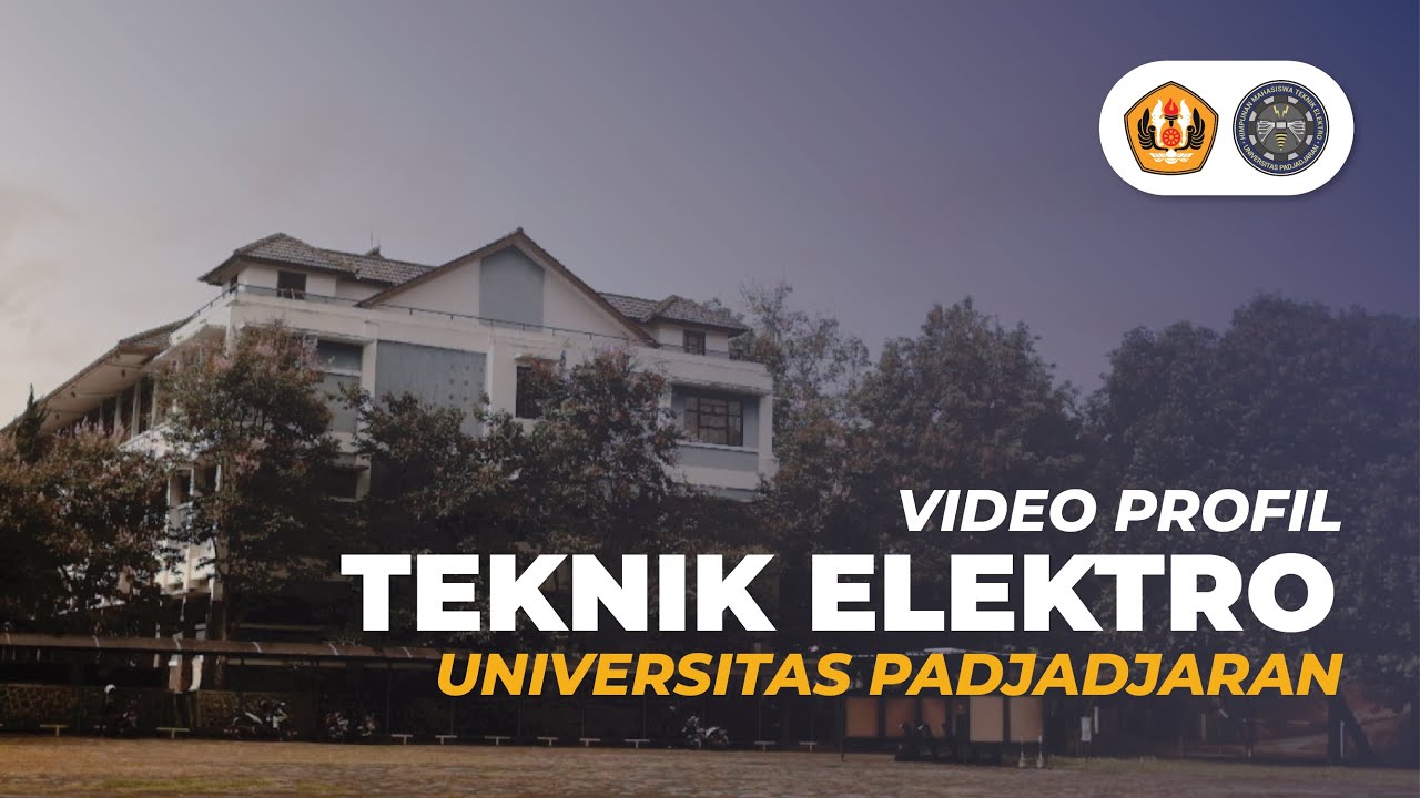 Video Profil Program Studi Teknik Elektro | Universitas Padjadjaran