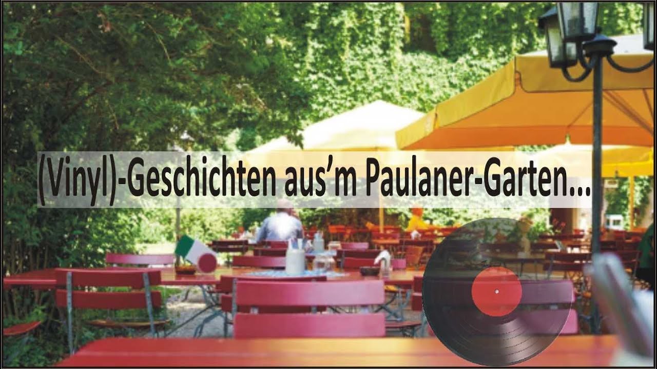 (Vinyl)-Geschichten aus’m Paulaner-Garten in fünf Kapiteln