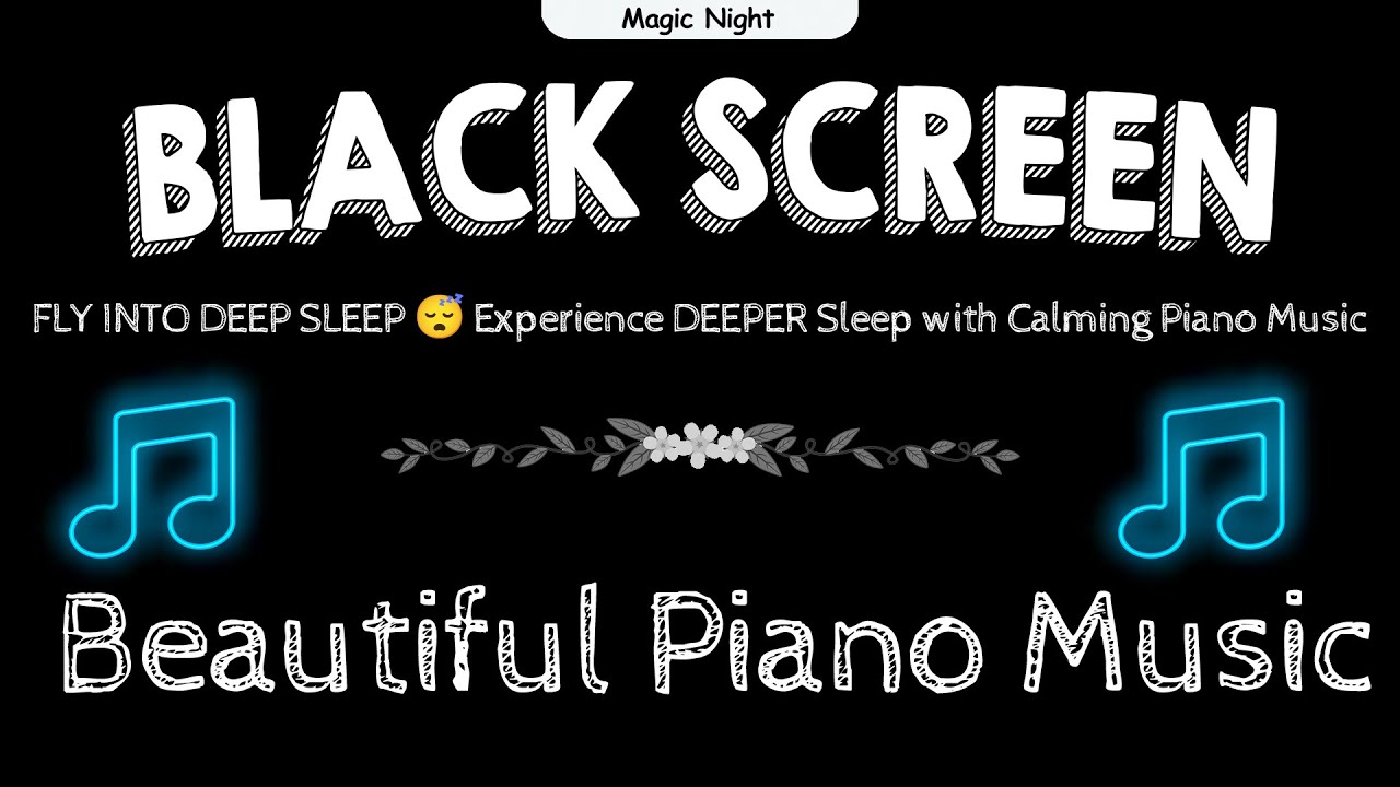 FLY INTO DEEP SLEEP🌛 Beautiful Piano Music 😴 Experience DEEPER Sleep with Calming Piano Music