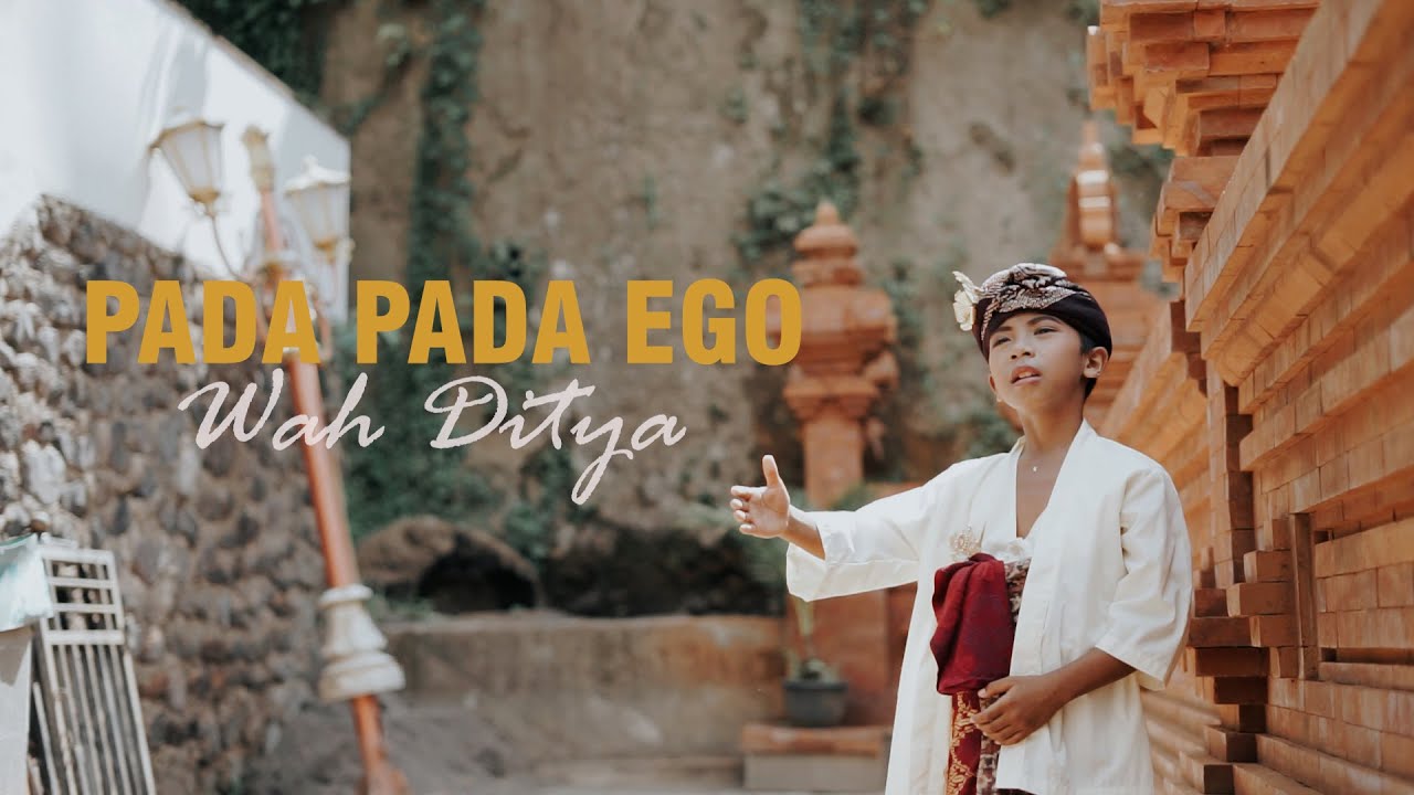 Pada Pada Ego - Wah Ditya - {Official Music Video}